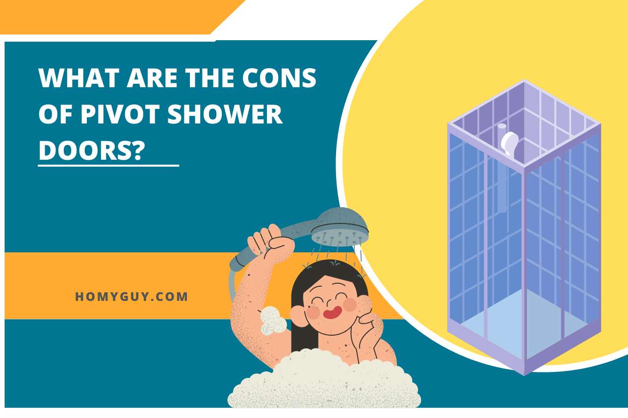 What are the Cons of Pivot Shower Doors?