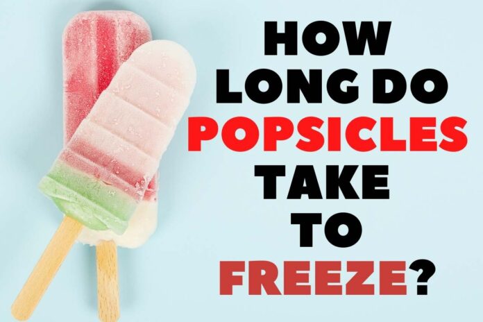 How Long Do Popsicles Take to Freeze
