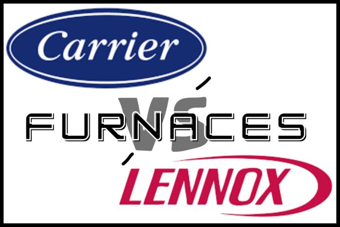 Carrier vs lennox furnace