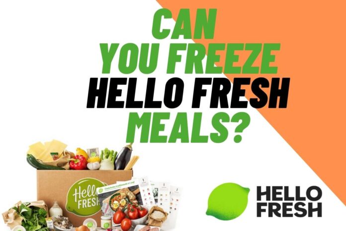 can you freeze hello fresh meals