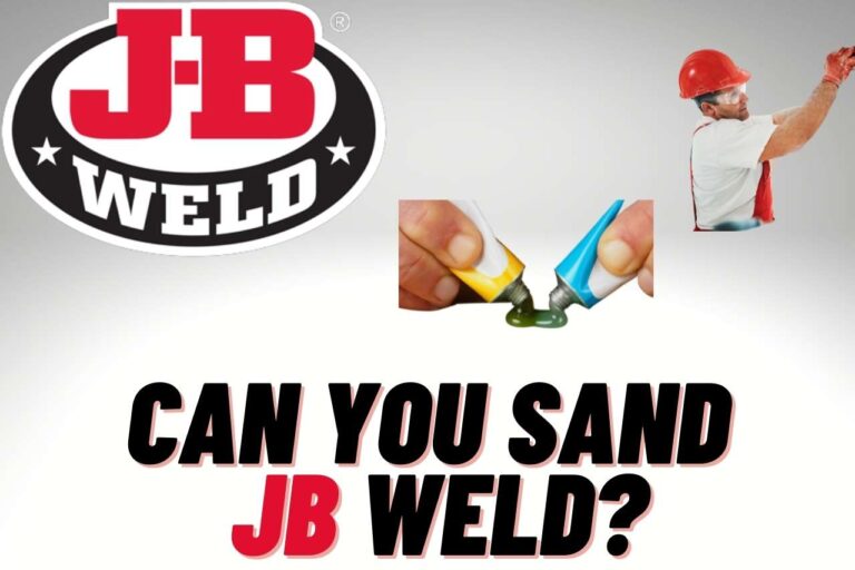 Can You Sand JB Weld? Here is How to Do it Properly!