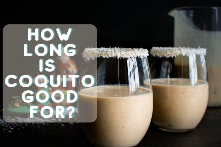 How Long is Coquito Good For? [Updated Guide]