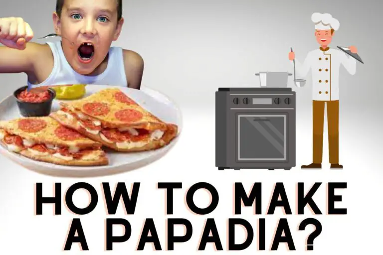 How to Make a Papadia? [Top Secret Recipies]