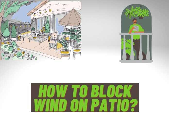 how to block wind on patio