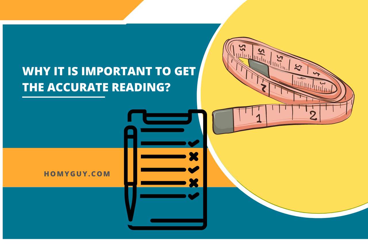 Why It Is Important To Get The Accurate Reading?