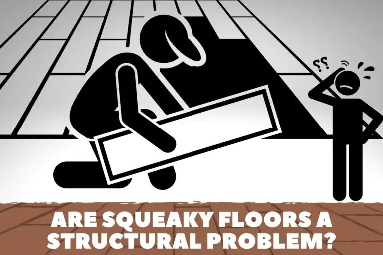 Are Squeaky Floors a Structural Problem? Let’s Discuss!!