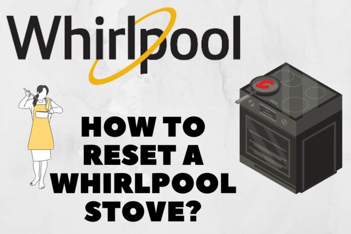 how to reset a whirlpool stove