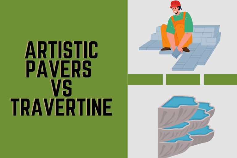 Artistic Pavers vs Travertine – Which is Better?