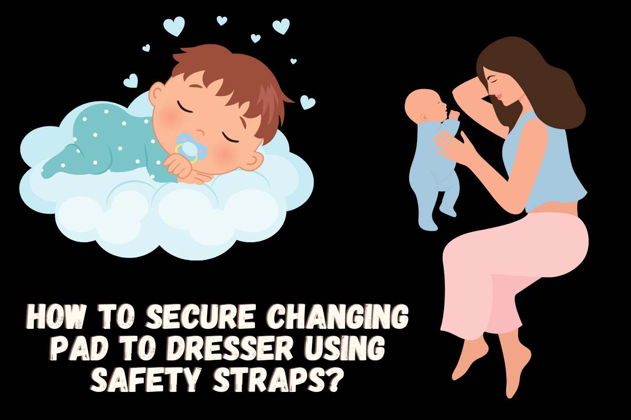 How to Secure Changing Pad to Dresser Using Safety Straps