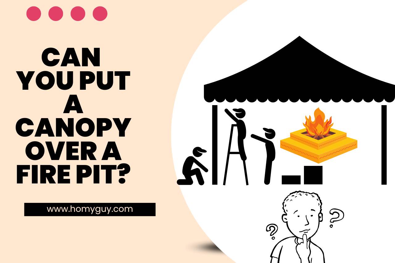 can you put a canopy over a fire pit