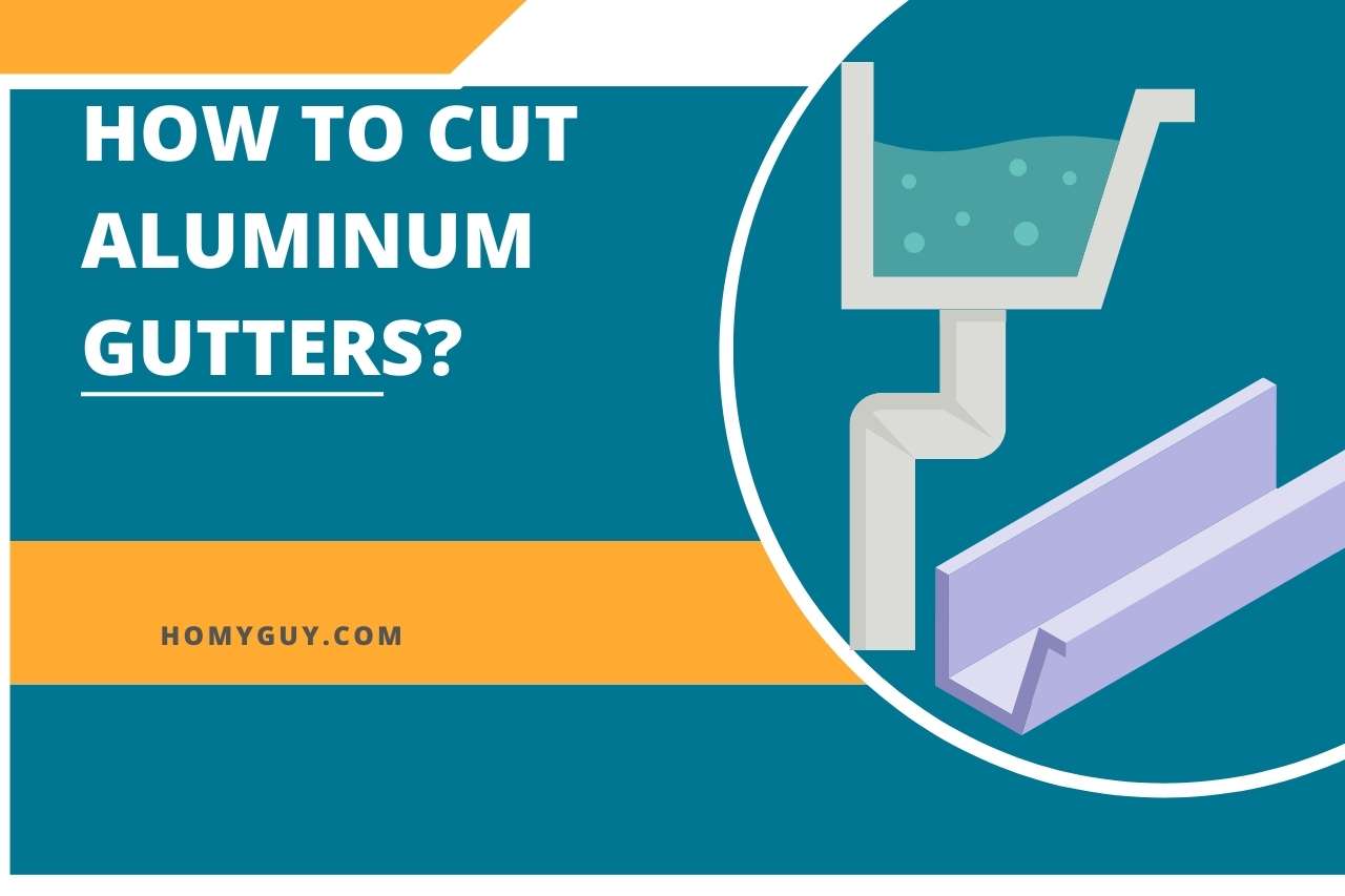 cut aluminum gutters