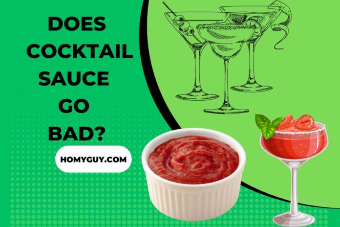 does cocktail sauce go bad
